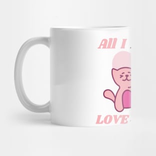 All I Need Is Love And Peace Sweet Cute Cats Mug